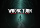 WRONG TURN: FINAL CHAPTER (NEW 2025)